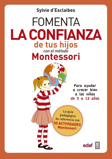 [9788441438729] FOMENTA LA CONFIANZA DE TUS HIJOS CON EL MÉTODO MONTESSORI