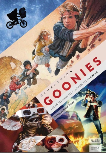 [9788494859748] GENERACIÓN GOONIES. LOS AÑOS DORADOS DE LA PRODUCTORA AMBLIN