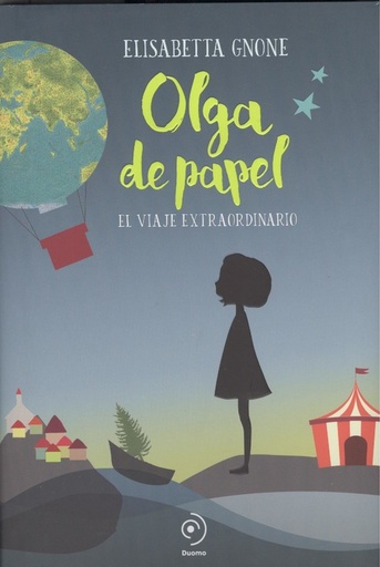 [9788417128593] OLGA DE PAPEL. EL VIAJE EXTRAORDINARIO