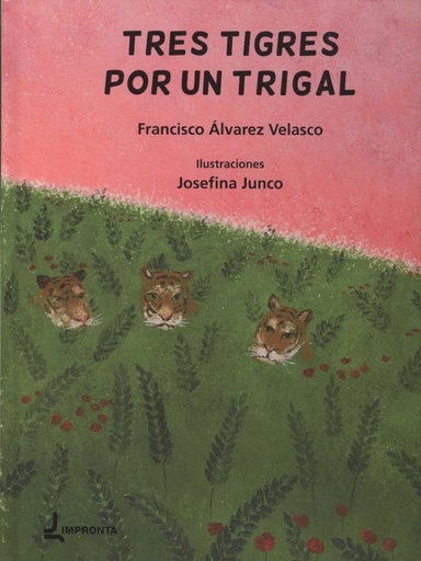 [9788494775994] TRES TIGRES POR UN TRIGAL