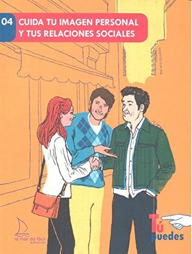 [9788494347276] CUIDA TU IMAGEN PERSONAL Y TUS RELACIONES SOCIALES