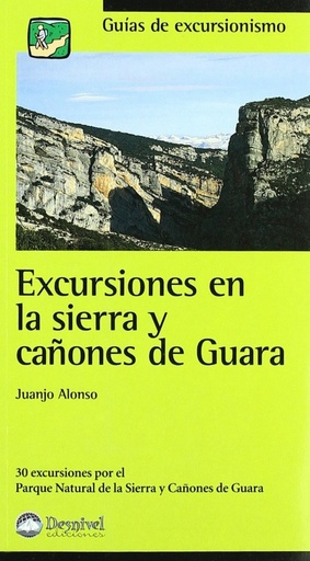 [9788495760623] EXCURSIONES EN LA SIERRA Y CAÑONES DE GUARA