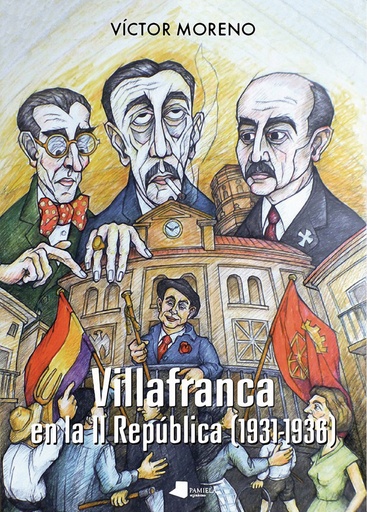 [9788491720256] VILLAFRANCA EN LA II REPUBLICA (1931-1936)