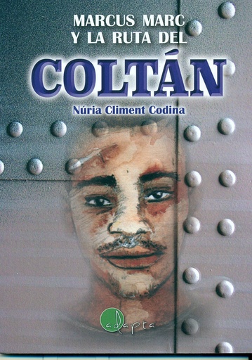 [9788494569609] MARCUS MARC Y LA RUTA DEL COLTÁN