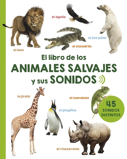 [9788491451617] EL LIBRO DE LOS ANIMALES SALVAJES Y SUS SONIDOS