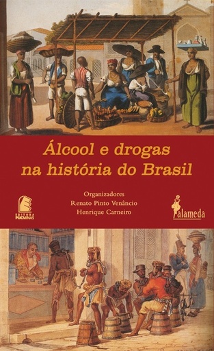 [9788586480478] Álcool e drogas na história do Brasil