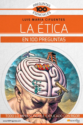 [9788499679136] LA ÉTICA EN 100 PREGUNTAS