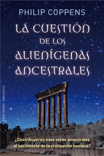 [9788491110354] CUESTION DE LOS ALIENIGENAS ANCESTRALES, LA