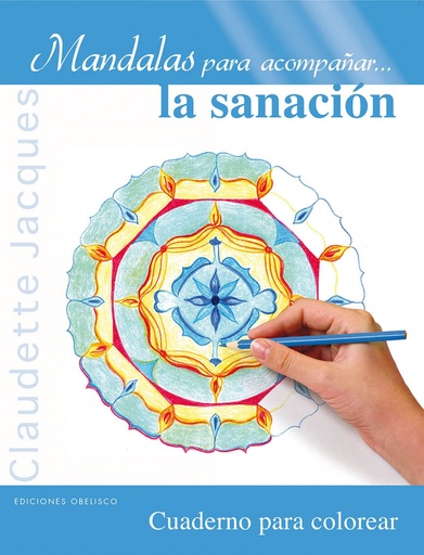 [9788497779913] MANDALAS PARA ACOMPAÑAR LA SANACION