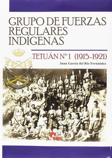 [9788494891700] GRUPO DE FUERZAS REGULARES INDÍGENAS