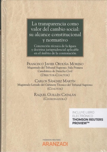 [9788491974208] LA TRANSPARENCIA COMO VALOR DEL CAMBIO SOCIAL: SU ALCANCE CONSTITUCIONAL Y NORMATIVO