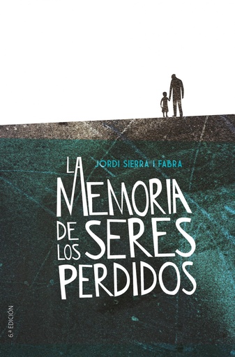 [9788491079330] LA MEMORIA DE LOS SERES PERDIDOS