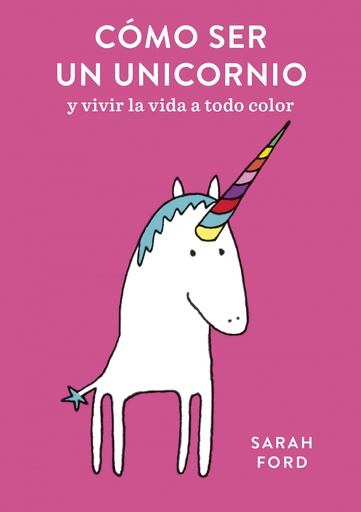 [9788408192299] CÓMO SER UN UNICORNIO