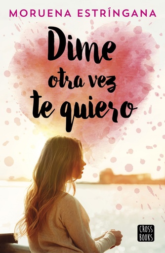 [9788408194620] DIME OTRA VEZ TE QUIERO