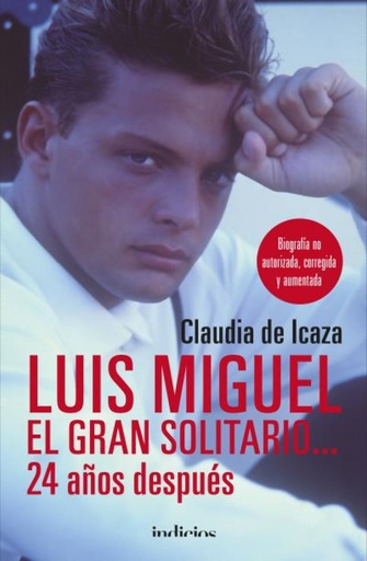 [9788415732389] LUIS MIGUEL, EL GRAN SOLITARIO...24 AÑOS DESPUÉS