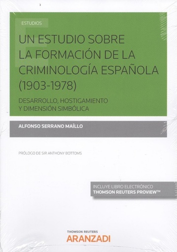 [9788491975939] ESTUDIO SOBRE LA FORMACIÓN DE LA CRIMINOLOGÍA ESPAÑOLA (DÚO)