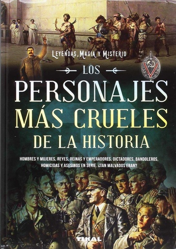 [9788499284767] LOS PERSONAJES MÁS CRUELES DE LA HISTORIA