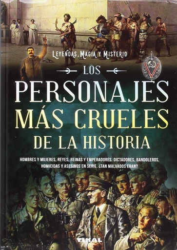 [9788499284767] LOS PERSONAJES MÁS CRUELES DE LA HISTORIA