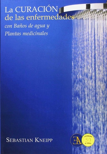 [9788499501451] LA CURACIÓN DE LAS ENFERMEDADES CON BAÑOS DE AGUA Y PLANTAS MEDICINALES