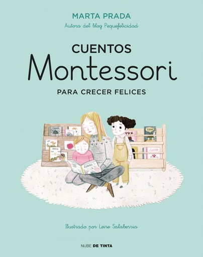 [9788416588756] CUENTOS MONTESSORI PARA CRECER FELICES