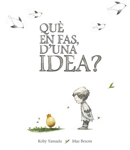 [9788416490424] QUÉ EN FAS, D´UNA IDEA?