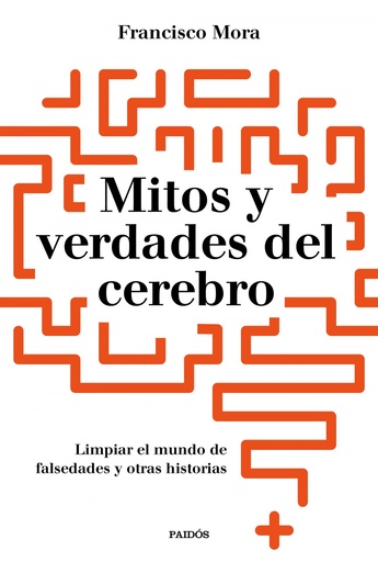 [9788449334986] MITOS Y VERDADES DEL CEREBRO