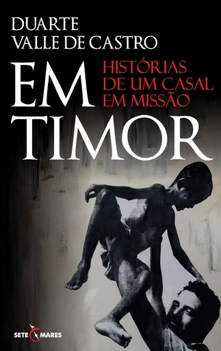 [9789898128164] Em Timor: historias de um casal em missão