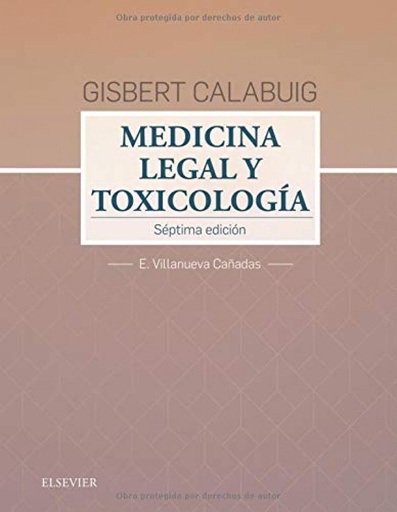 [9788491130963] GISBERT CALABUIG. MEDICINA LEGAL Y TOXICOLOGÍA. (7ª EDICIÓN)