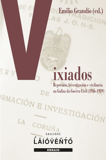 [9788484874225] VIXIADOS - Represión, investigación e vixilancia na Galiza