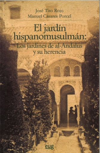 [9788433853547] JARDÍN HISPANOMUSULMÁN LOS JARDINES DE AL-ANDALUZ Y SU HERENCIA