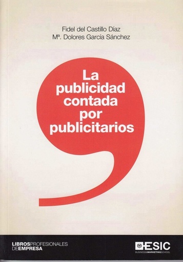 [9788417513474] LA PUBLICIDAD CONTADA POR LOS PUBLICITARIOS
