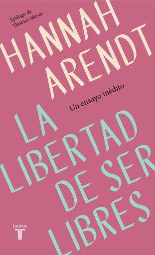 [9788430622313] LA LIBERTAD DE SER LIBRES