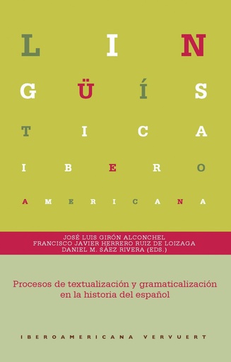 [9788416922727] PROCESOS DE TEXTUALIZACIÓN Y GRAMATICALIZACIÓN EN LA HISTORIA DEL ESPAÑOL