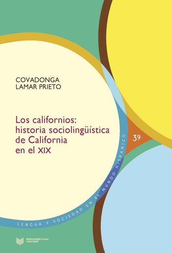 [9788416922864] CALIFORNIOS: HISTORIA SOCIOLINGÜÍSTICA CALIFORNIA SIGLO XIX