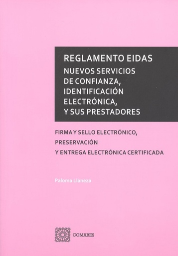 [9788490457412] REGLAMENTO EIDAS: NUEVOS SERVICIOS DE CONFIANZA, IDENTIFICACIÓN ELECTRÓNICA, Y SUS PRESTADORES