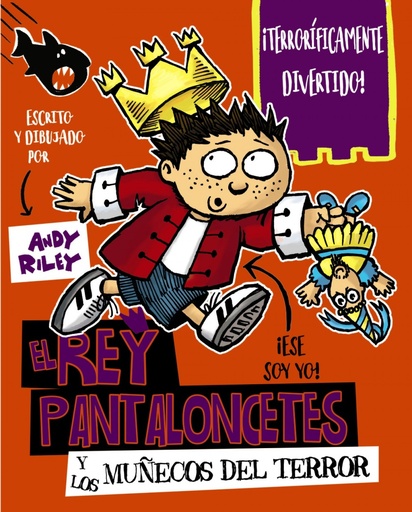 [9788469621578] EL REY PANTALONCETES Y LOS MUÑECOS DEL TERROR