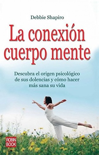 [9788499170596] LA CONEXION CUERPO MENTE