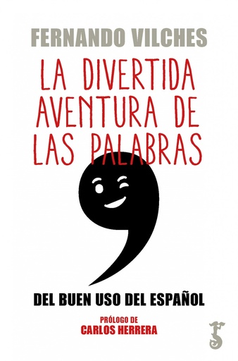 [9788417241292] LA DIVERTIDA AVENTURA DE LAS PALABRAS DEL BUEN USO DEL ESPAÑOL