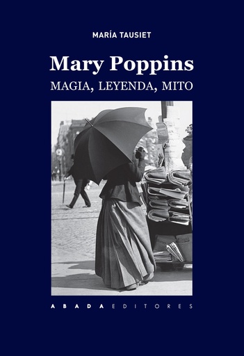 [9788417301187] MARY POPPINS. MAGIA LEYENDA Y MITO