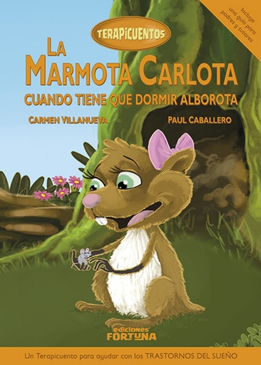 [9788494309441] LA MARMOTA CARLOTA CUANDO TIENE QUE DORMIR ALBOROTA