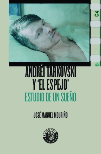 [9788494775291] ANDRÉI TAROVSKI Y EL ESPEJO