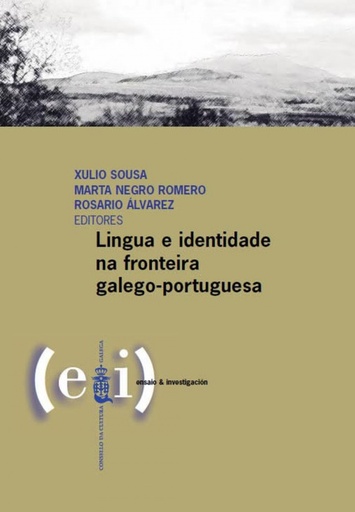 [9788492923601] LINGUA E IDENTIDADE NA FRONTEIRA GALEGO-PORTUGUESA