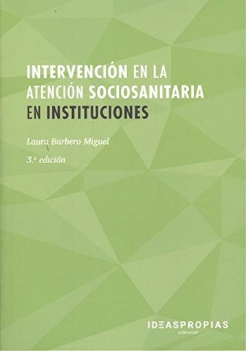 [9788498396164] Intervención en la atención sociosanitaria en instituciones (3.ª edición)