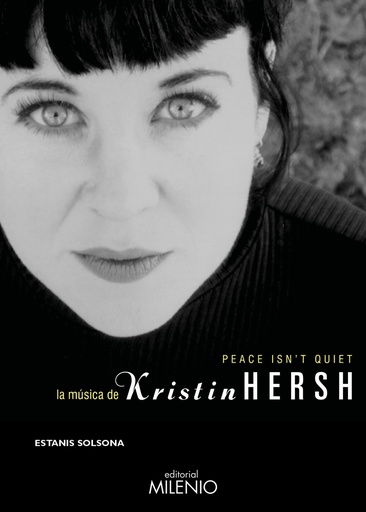 [9788497438360] PEACE ISN´T QUIET. LA MÚSICA DE KRISTIN HERSH