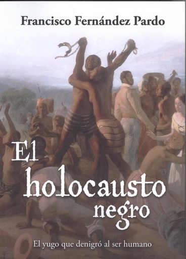[9788494914522] EL HOLOCAUSTO NEGRO