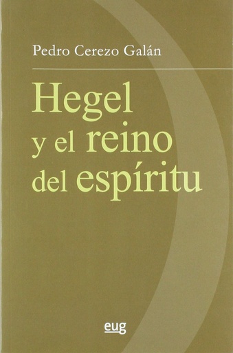 [9788433862594] G.W.F. HEGEL Y EL REINO DEL ESPÍRITU