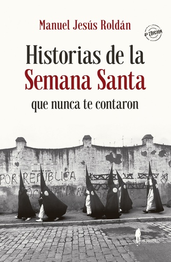 [9788494811265] HISOTRIAS DE LA SEMANA SANTA QUE NUNCA TE CONTARON