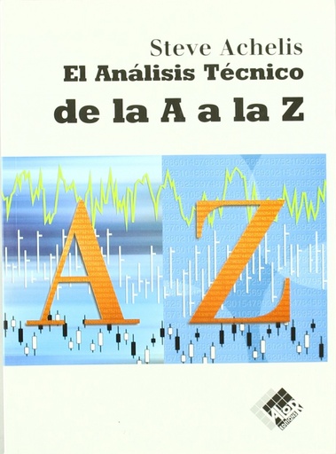 [9788497450843] ANÁLISIS TÉCNICO DE LA A A LA Z