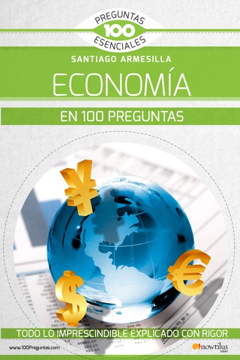 [9788499679990] LA ECONOMÍA EN 100 PREGUNTAS