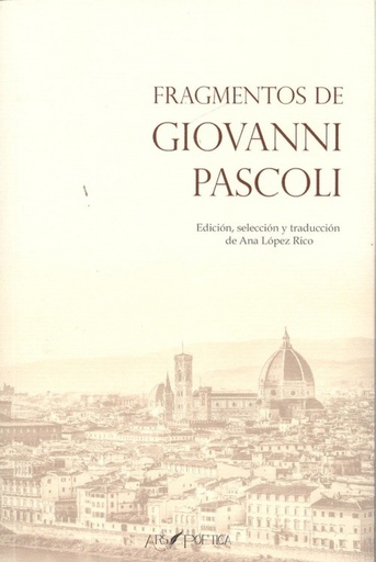 [9788417691240] FRAGMENTOS DE GIOVANNI PASCOLI